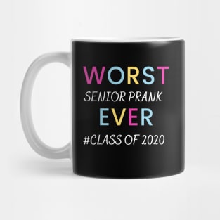 Worst senior prank ever! funny class of 2020 Mug